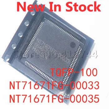 1 бр./лот NT71671FG-00033 NT71671FG-00035 NT71671FG TQFP-100 SMD LCD екран с Нов чип на склад с добро качество